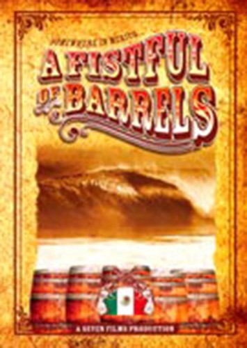 Fistful of Barrels