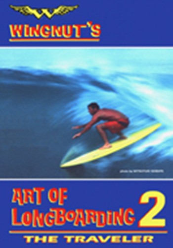 Wingnut's Art of Longboarding #2
