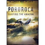 Pororoca, Surfing the Amazon
