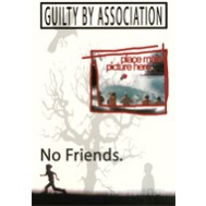 No Friends # 4 : Guilty By Association