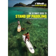 The Ultimate Guide to Stand Up Paddling